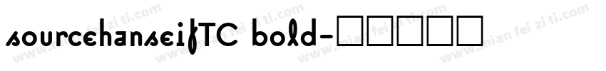sourcehanseifTC bold字体转换